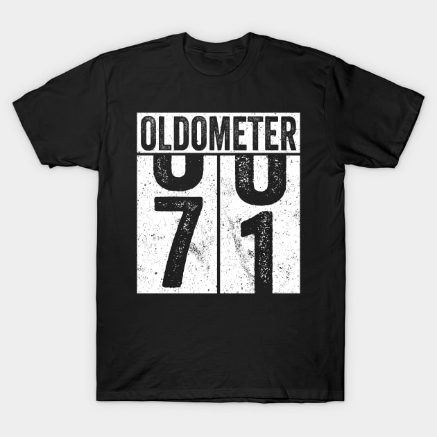 71 Years Old Oldometer T-Shirt by Saulene